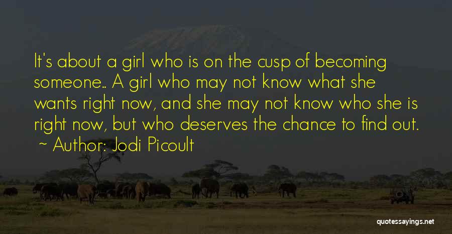 Girl Deserves The Best Quotes By Jodi Picoult