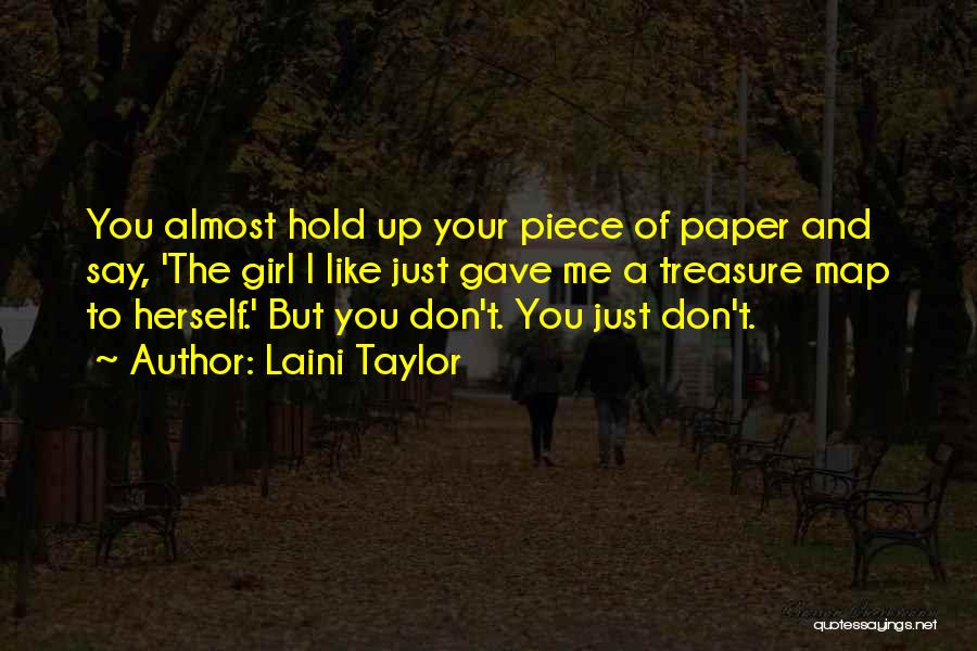 Girl Don't Like You Quotes By Laini Taylor
