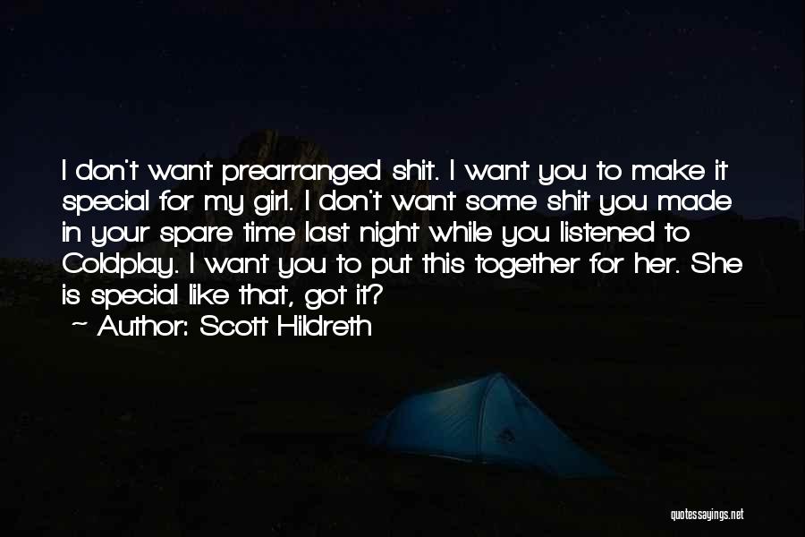 Girl Don't Like You Quotes By Scott Hildreth