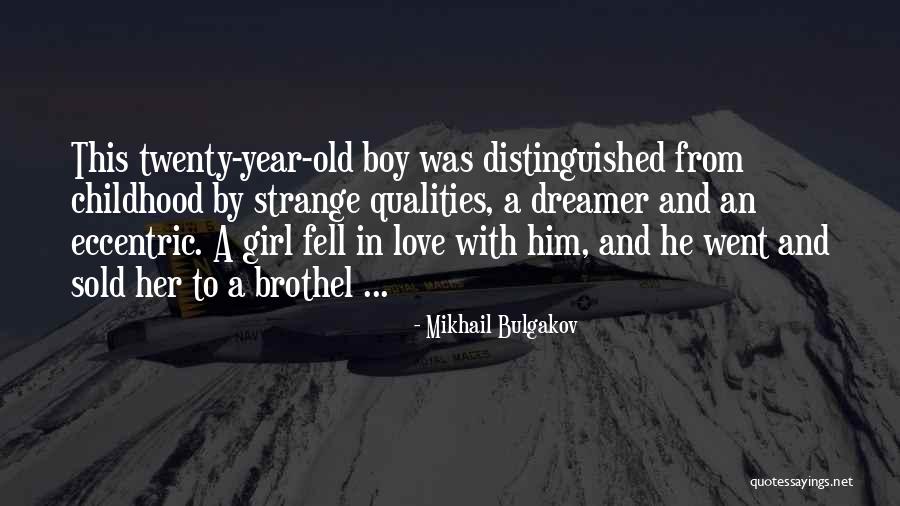 Girl Dreamer Quotes By Mikhail Bulgakov Girl Dreamer Quotes By Mikhail Bulgakov
