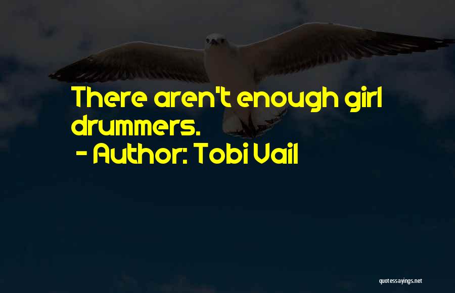 Girl Drummers Quotes By Tobi Vail