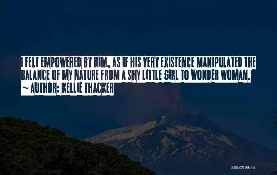 Girl Empowered Quotes By Kellie Thacker