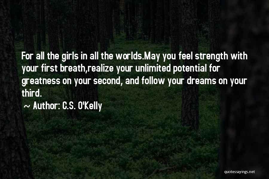 Girl Empowerment Quotes By C.S. O'Kelly