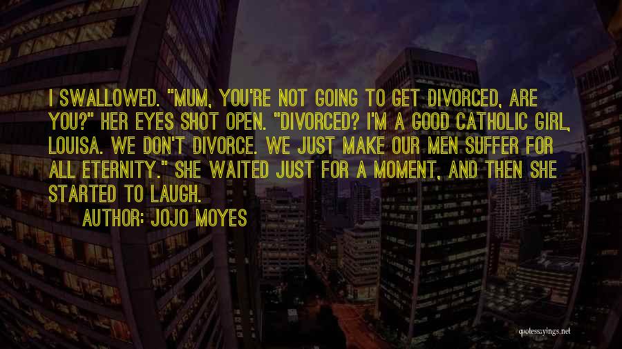 Girl Eyes Quotes By Jojo Moyes