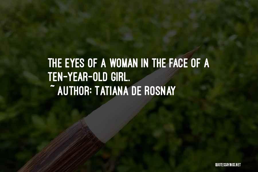 Girl Eyes Quotes By Tatiana De Rosnay