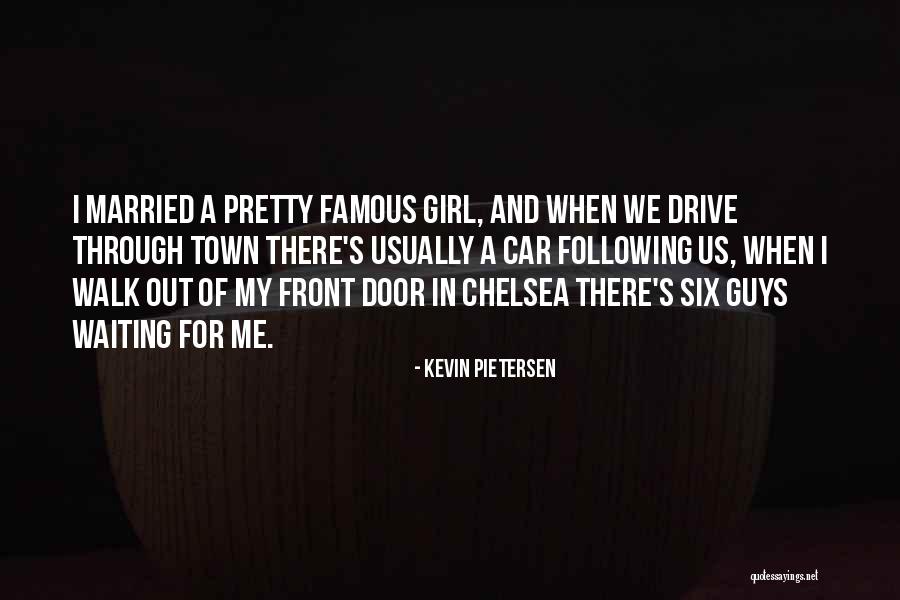 Girl Famous Quotes By Kevin Pietersen