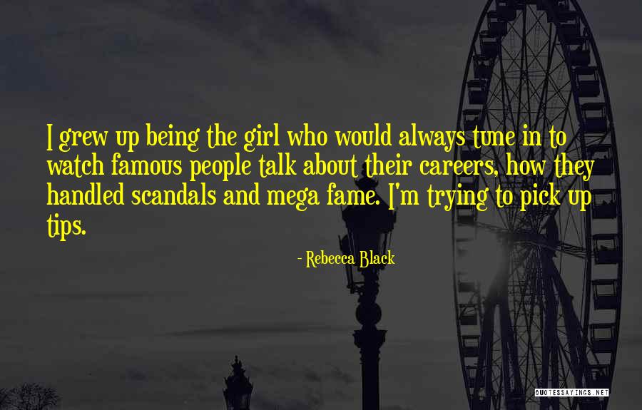 Girl Famous Quotes By Rebecca Black