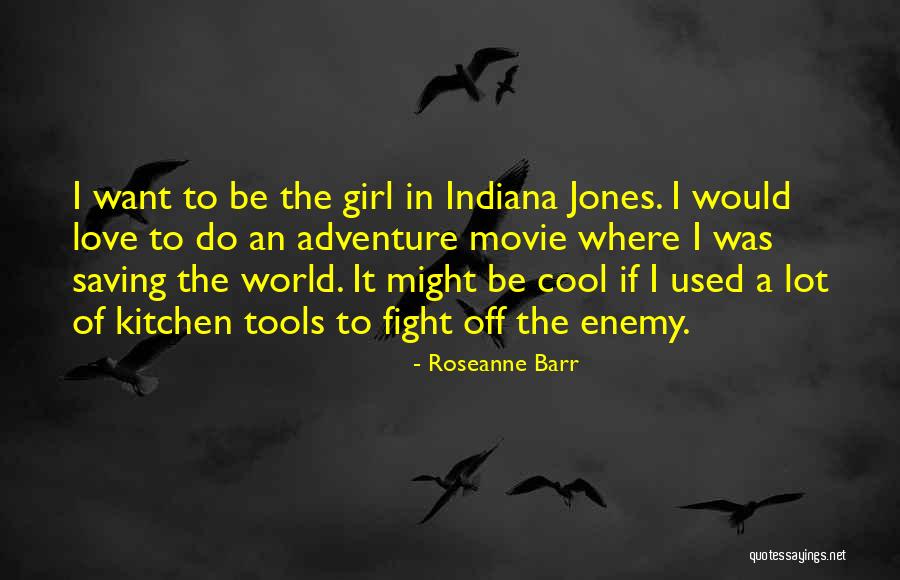 Girl Fight Movie Quotes By Roseanne Barr