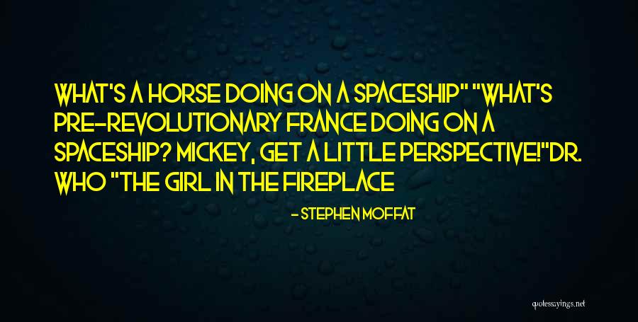 Girl Fireplace Quotes By Stephen Moffat Girl Fireplace Quotes By Stephen Moffat