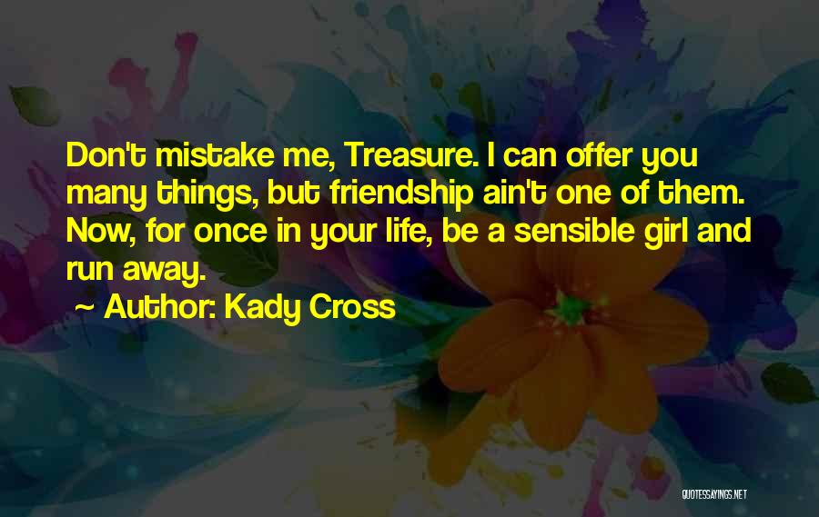 Girl Friendship Quotes By Kady Cross