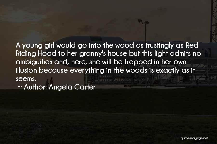 Girl From The Hood Quotes By Angela Carter