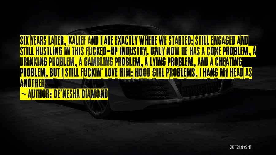 Girl From The Hood Quotes By De'nesha Diamond