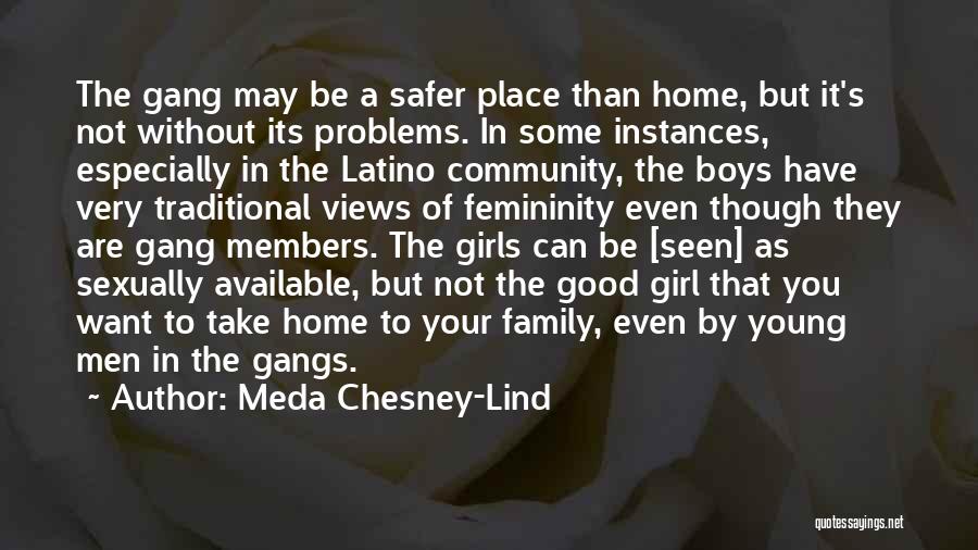 Girl Gangs Quotes By Meda Chesney-Lind