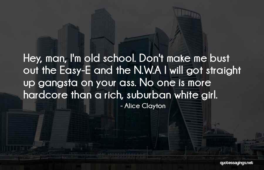 Girl Gangsta Quotes By Alice Clayton