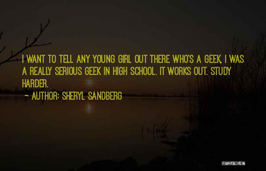 Girl Geek Quotes By Sheryl Sandberg
