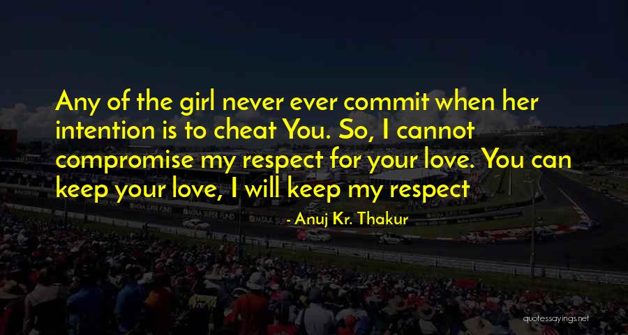 Girl Get Over Yourself Quotes By Anuj Kr. Thakur