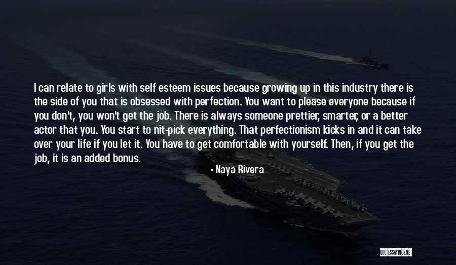 Girl Get Over Yourself Quotes By Naya Rivera