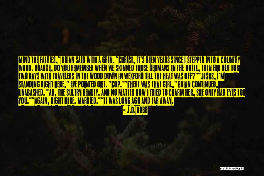 Girl Get Your Mind Right Quotes By J.D. Robb