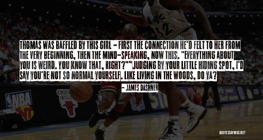 Girl Get Your Mind Right Quotes By James Dashner