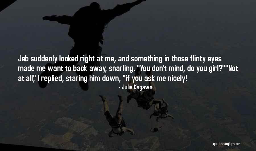 Girl Get Your Mind Right Quotes By Julie Kagawa