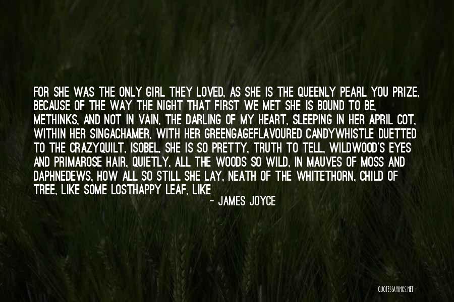 Girl Gone Wild Quotes By James Joyce