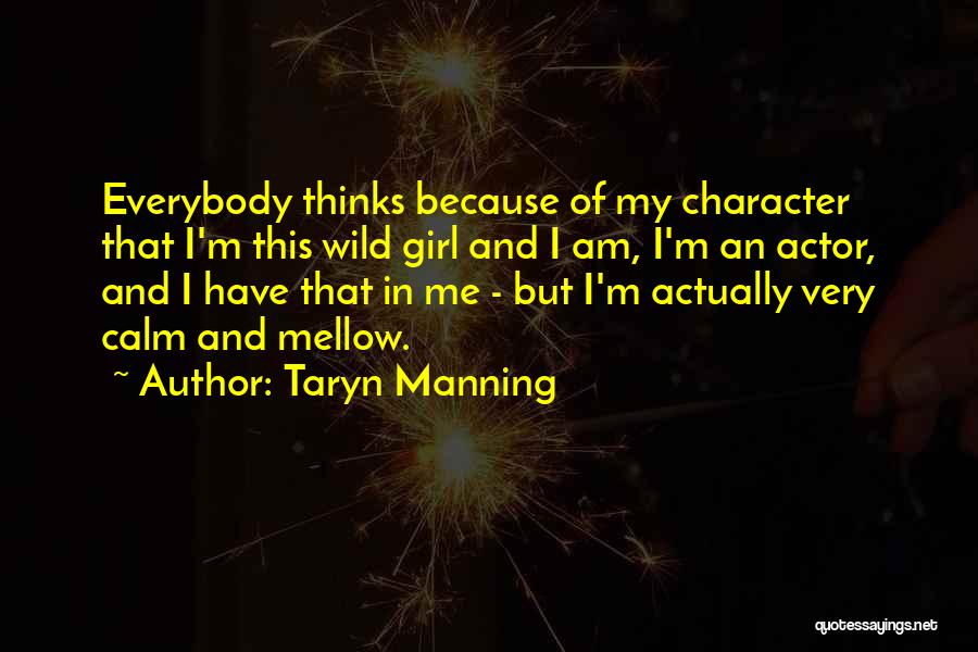 Girl Gone Wild Quotes By Taryn Manning