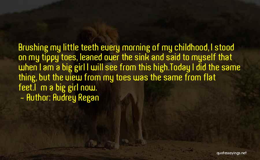 Girl Growing Up Quotes By Audrey Regan