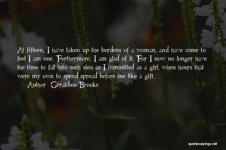 Girl Growing Up Quotes By Geraldine Brooks