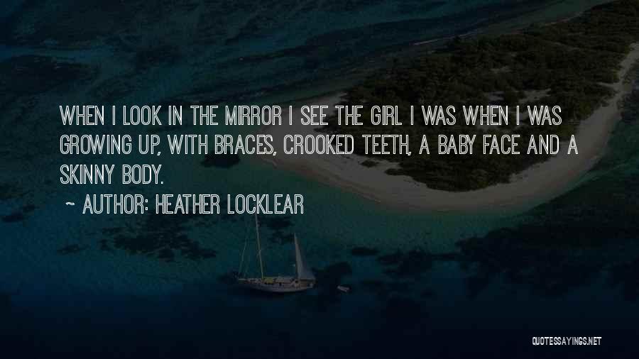 Girl Growing Up Quotes By Heather Locklear