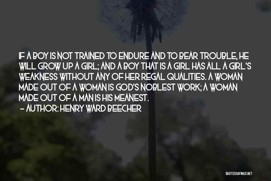 Girl Growing Up Quotes By Henry Ward Beecher