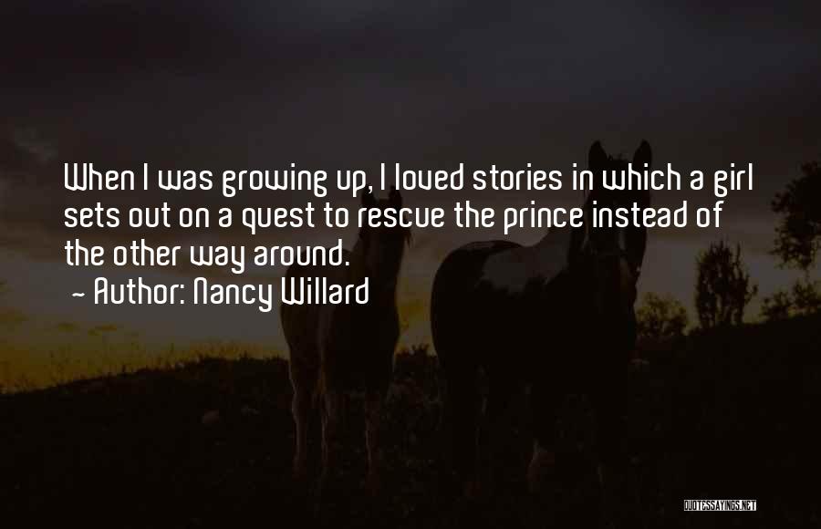 Girl Growing Up Quotes By Nancy Willard