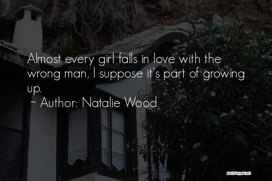 Girl Growing Up Quotes By Natalie Wood