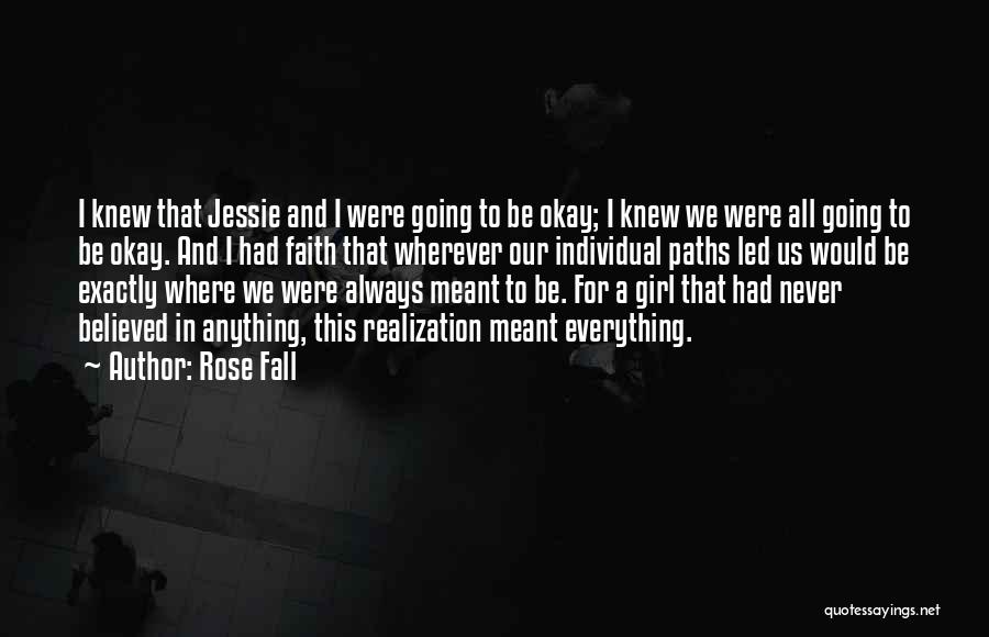 Girl Growing Up Quotes By Rose Fall