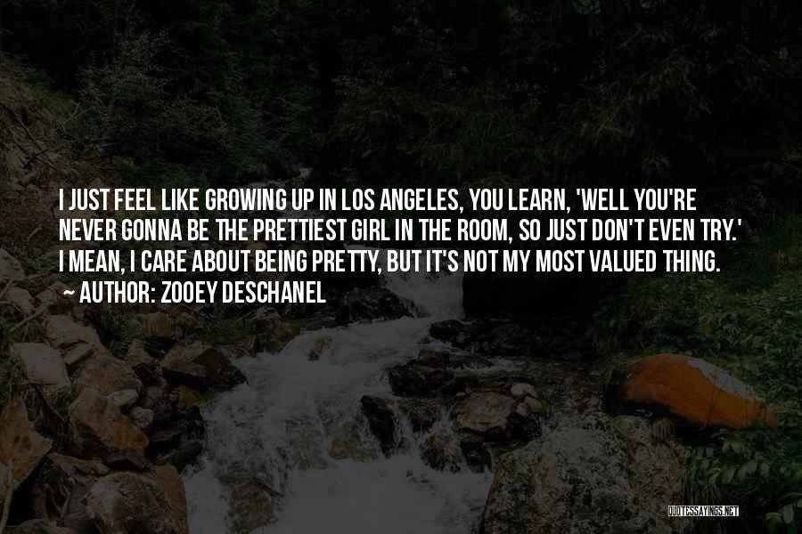 Girl Growing Up Quotes By Zooey Deschanel