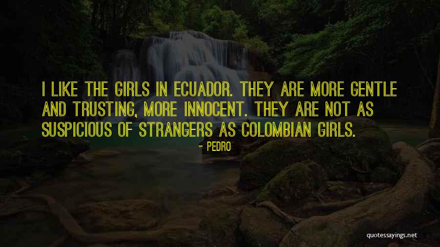 Girl I Like Quotes By Pedro