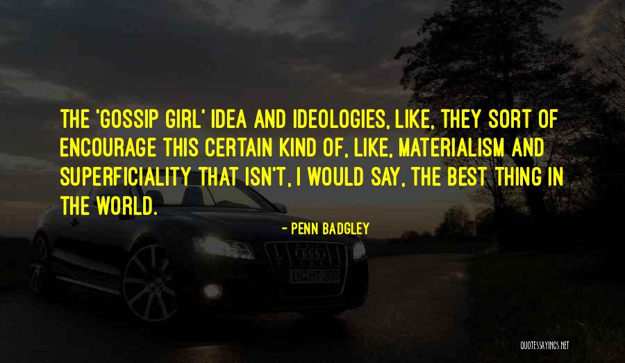 Girl I Like Quotes By Penn Badgley