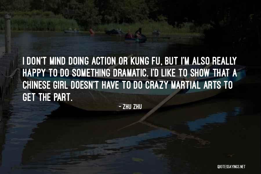 Girl I Like Quotes By Zhu Zhu