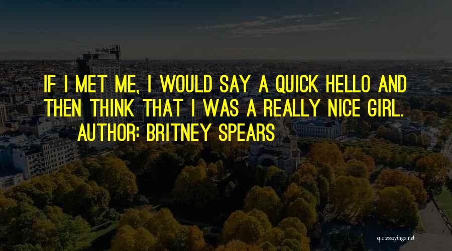 Girl I Met Quotes By Britney Spears