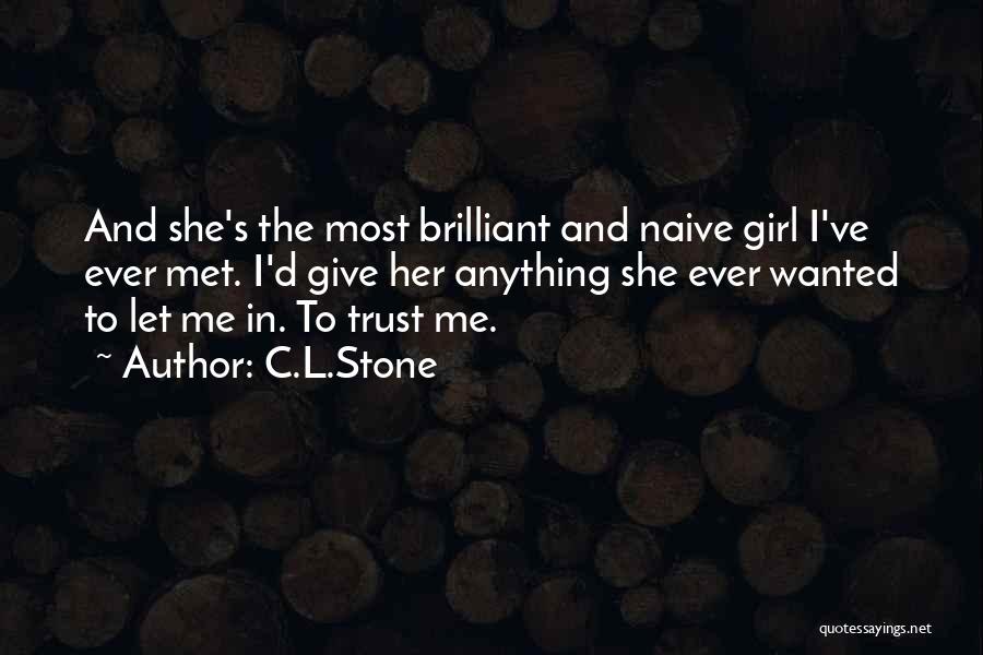 Girl I Met Quotes By C.L.Stone