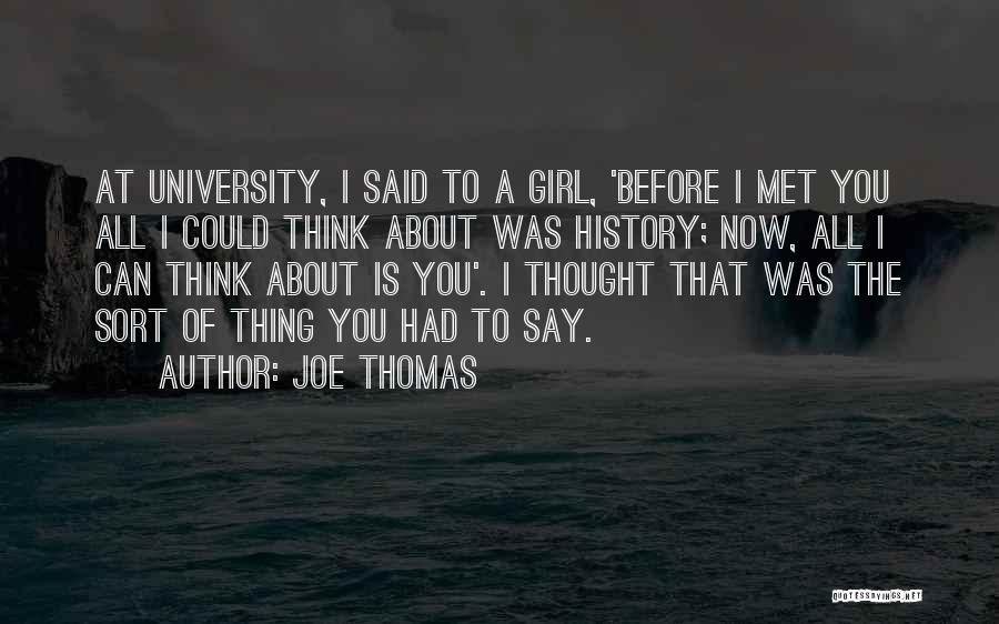 Girl I Met Quotes By Joe Thomas