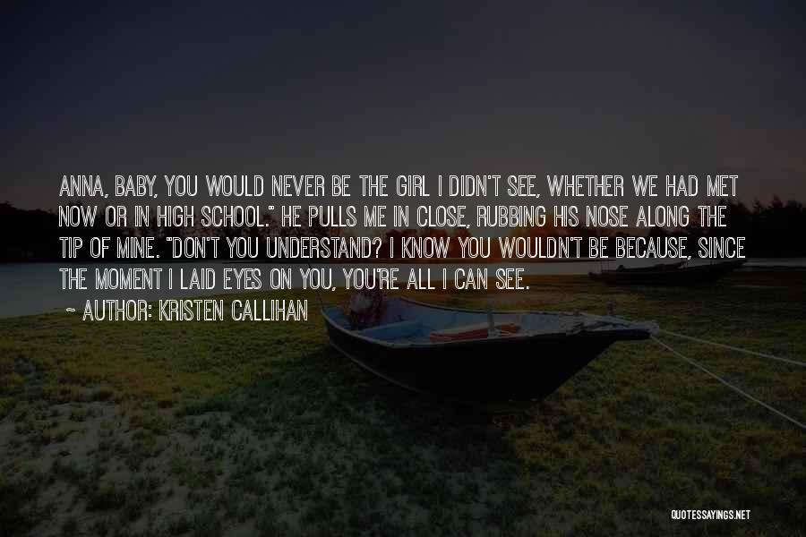 Girl I Met Quotes By Kristen Callihan