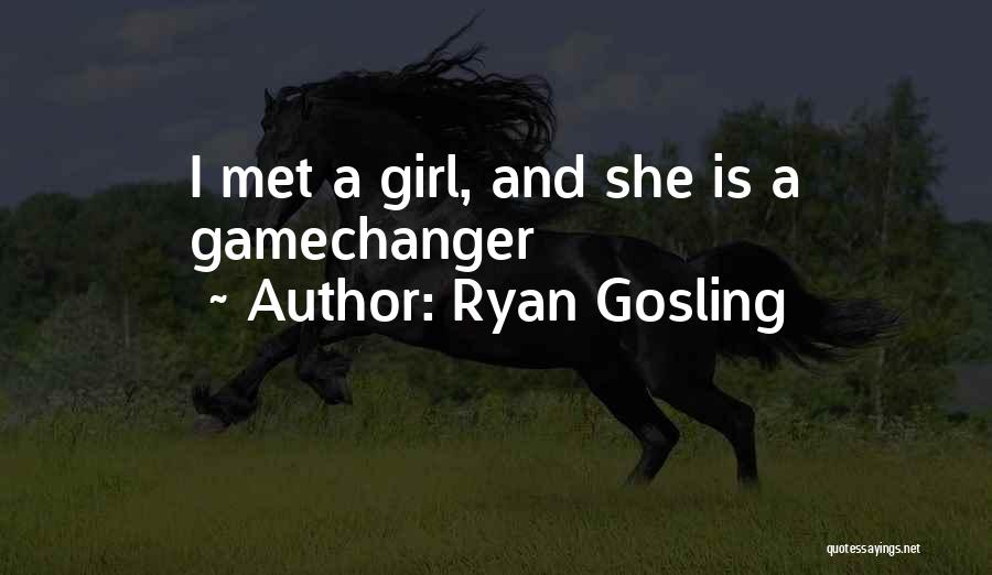 Girl I Met Quotes By Ryan Gosling