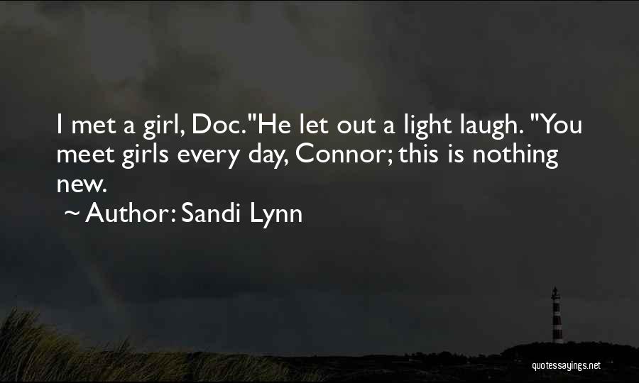 Girl I Met Quotes By Sandi Lynn