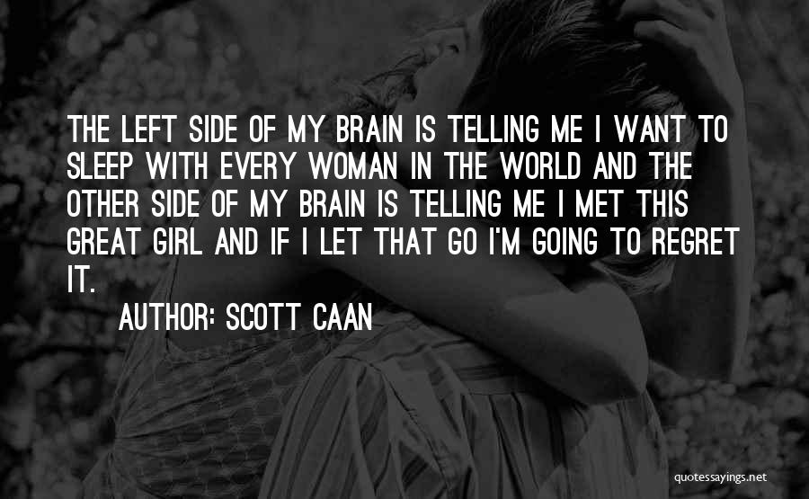 Girl I Met Quotes By Scott Caan