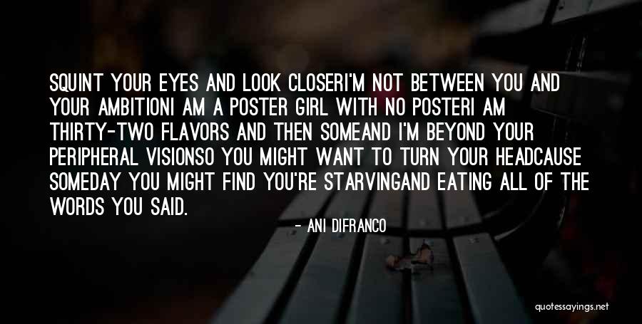 Girl I Want Quotes By Ani DiFranco