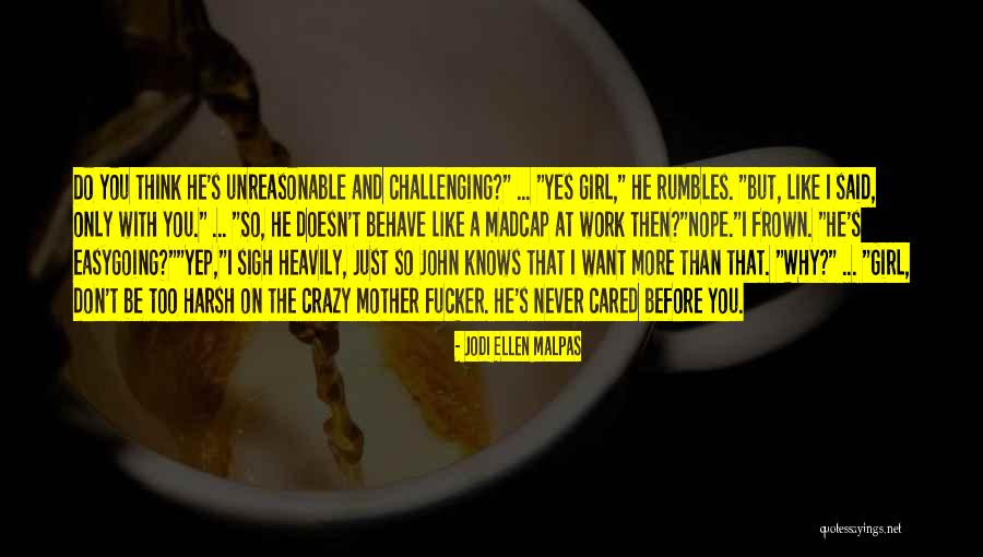 Girl I Want Quotes By Jodi Ellen Malpas