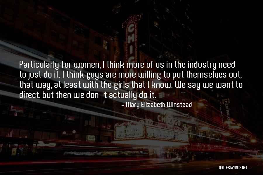 Girl I Want Quotes By Mary Elizabeth Winstead