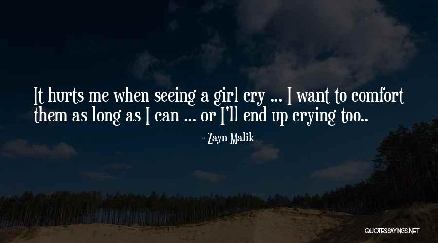 Girl I Want Quotes By Zayn Malik