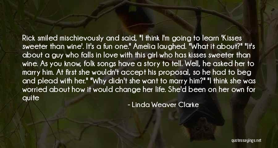 Girl I Want To Marry Quotes By Linda Weaver Clarke