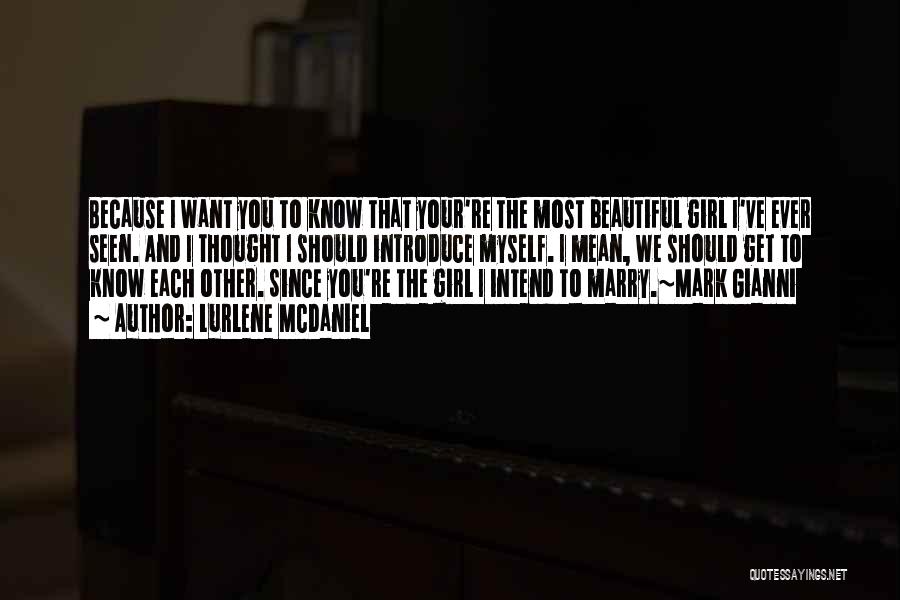 Girl I Want To Marry Quotes By Lurlene McDaniel